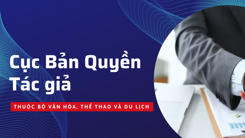 CỤC BẢN QUYỀN TÁC GIẢ THUỘC CƠ QUAN QUẢN LÝ NÀO? NHIỆM VỤ VÀ QUYỀN HẠN