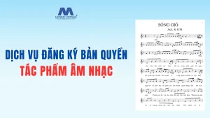 Dịch Vụ Đăng Ký Bản Quyền Tác Phẩm Âm Nhạc