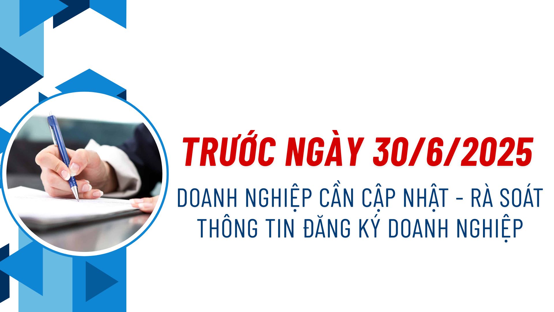 Doanh Nghiệp Cần Rà Soát Và Cập Nhật Thông Tin Đăng Ký Doanh Nghiệp Trước Ngày 30/6/2025