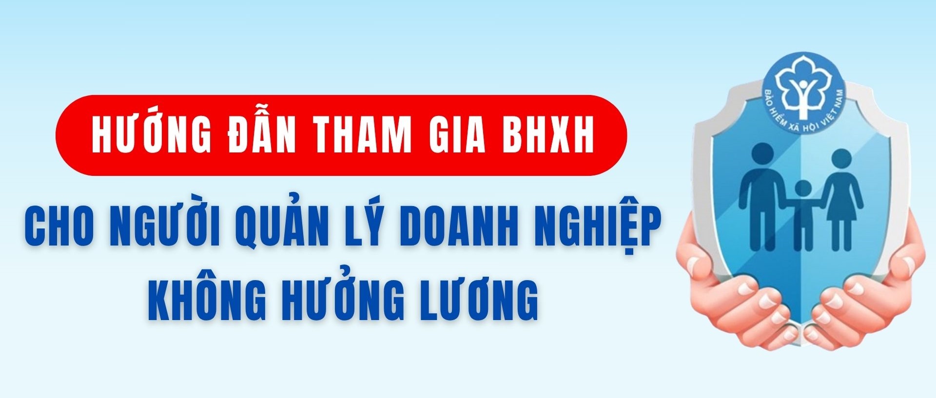 Hướng Dẫn Thủ Tục Tham Gia BHXH Bắt Buộc Cho Người Quản Lý Doanh Nghiệp Không Hưởng Lương