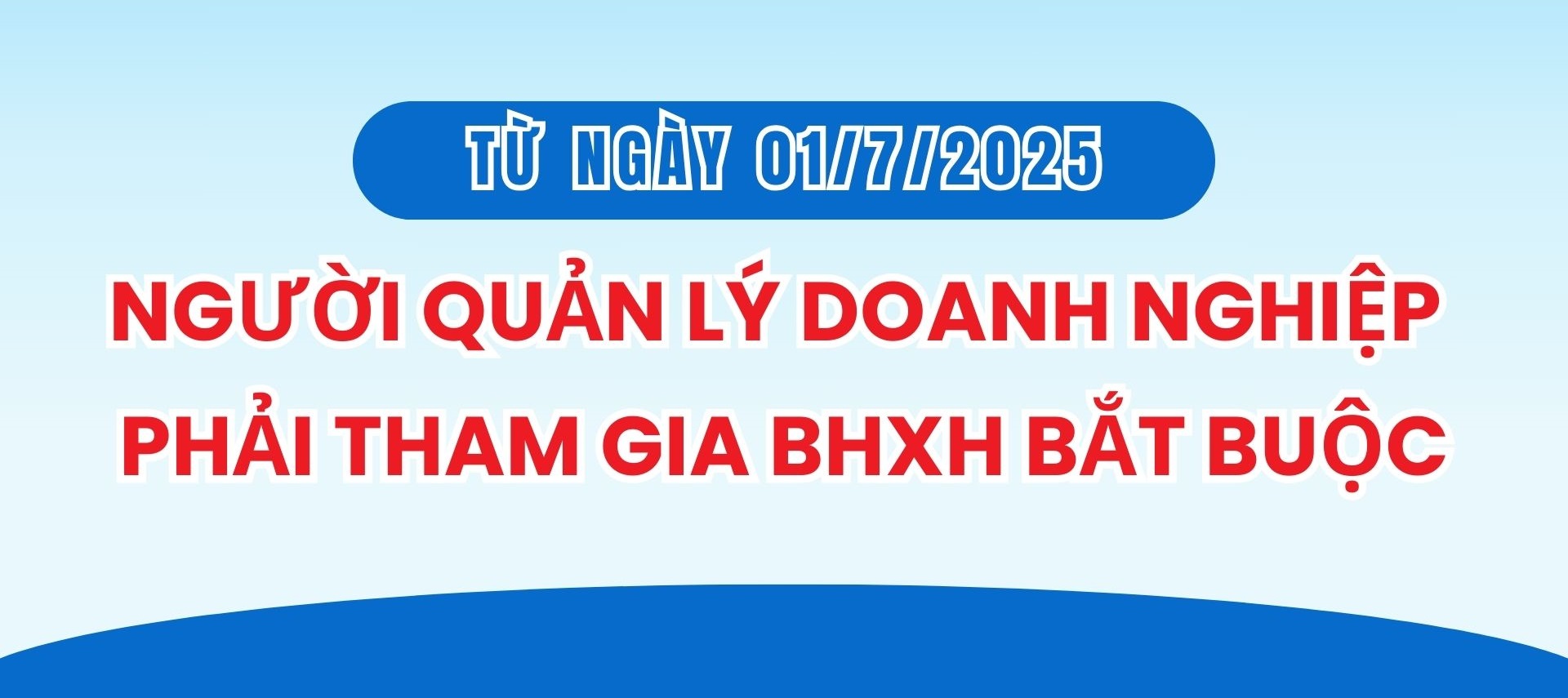 Người Quản Lý Doanh Nghiệp Phải Tham Gia BHXH Bắt Buộc Từ Ngày 01/7/2025