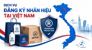 Dịch Vụ Đăng Ký Nhãn Hiệu Tại Việt Nam