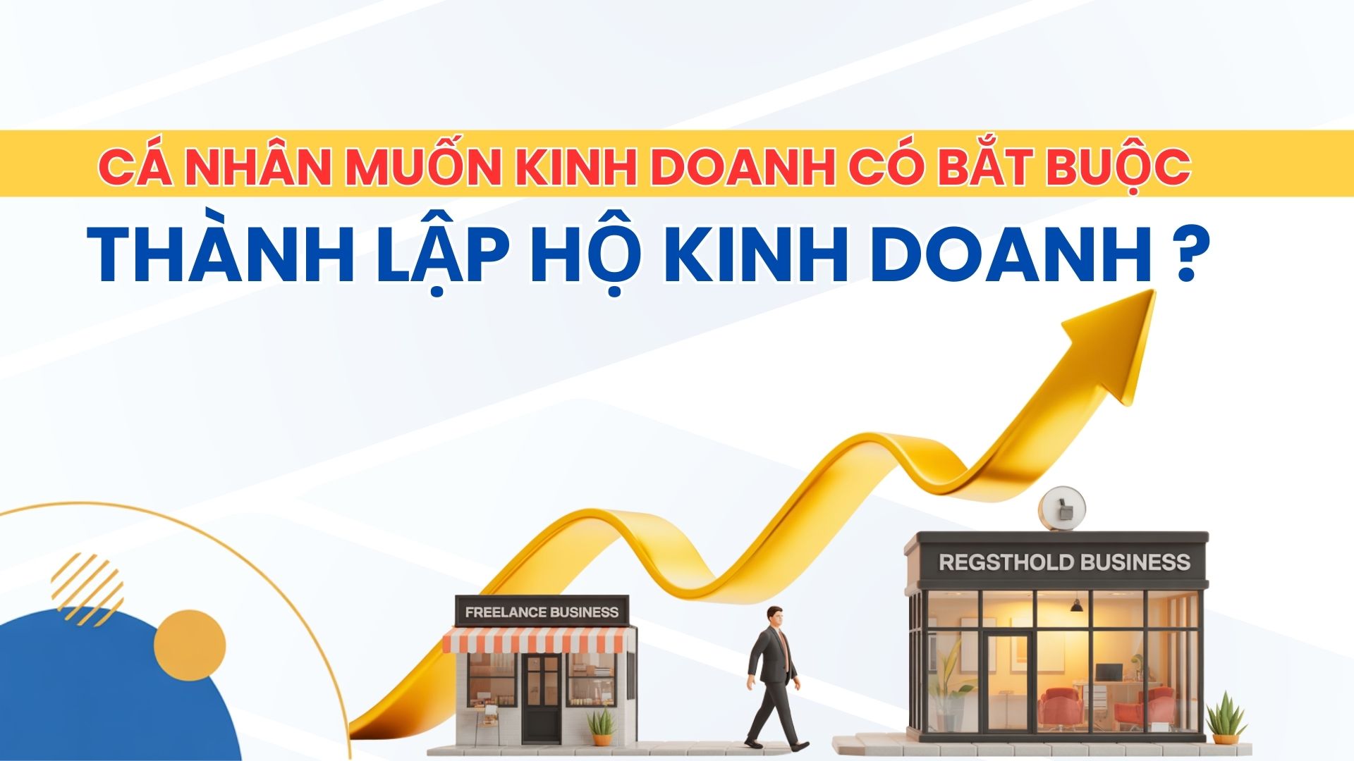 Cá Nhân Muốn Kinh Doanh Có Bắt Buộc Phải Thành Lập Hộ Kinh Doanh hay Không?