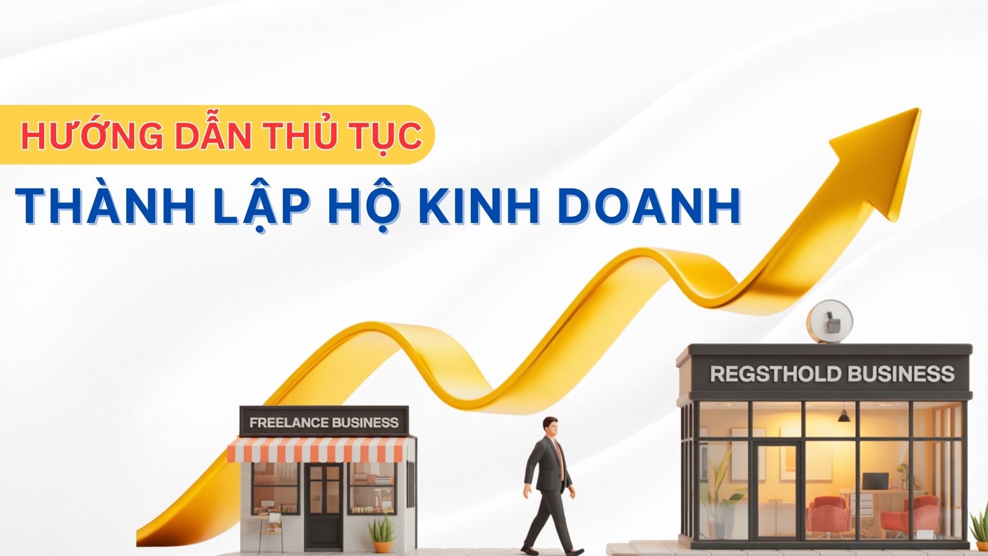 Hướng dẫn chi tiết thủ tục thành lập hộ kinh doanh mới nhấtn năm 2025