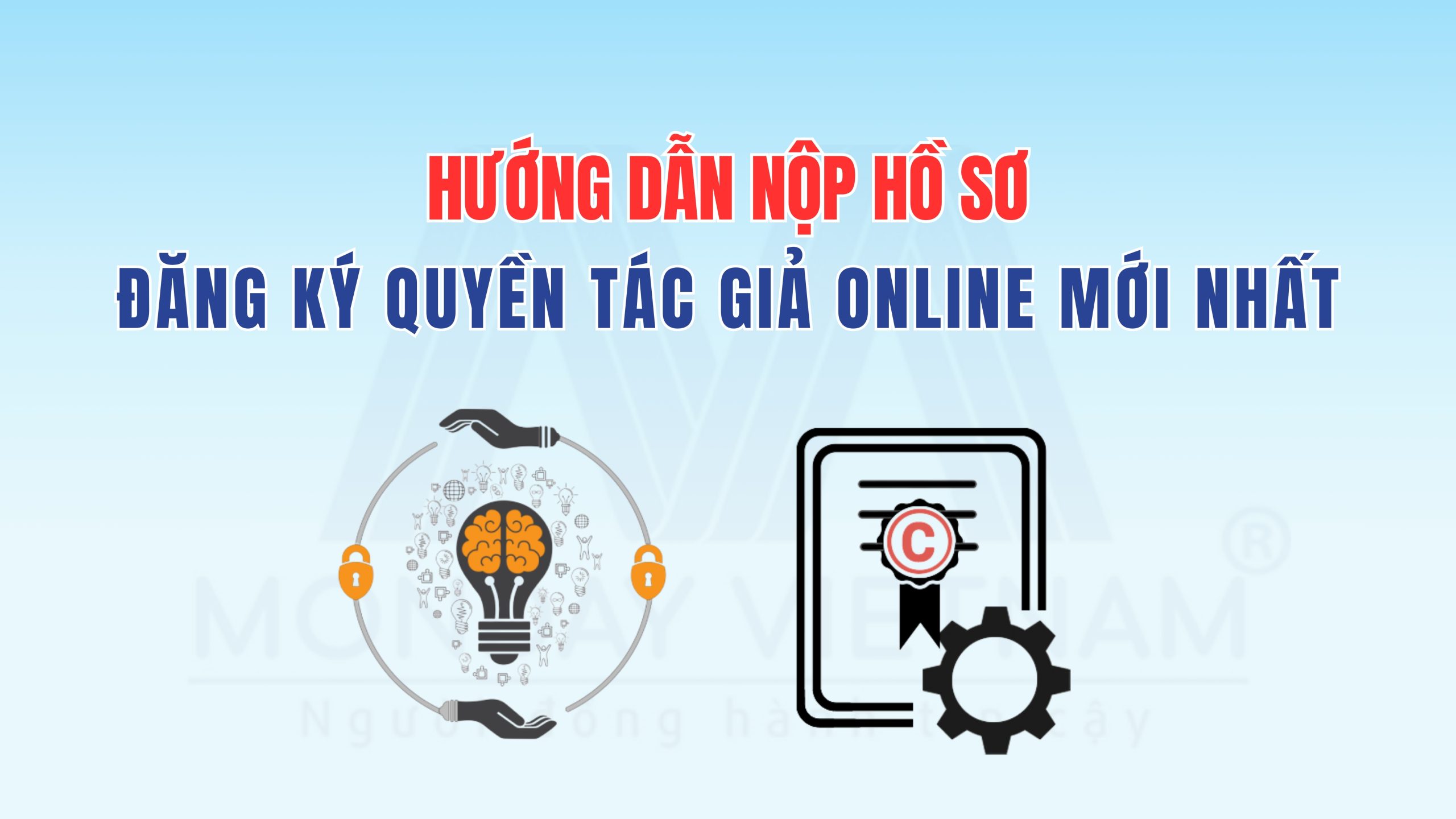 Hướng Dẫn Nộp Hồ Sơ Đăng Ký Quyền Tác Giả Online Tại Cổng Dịch Vụ Công Năm 2026