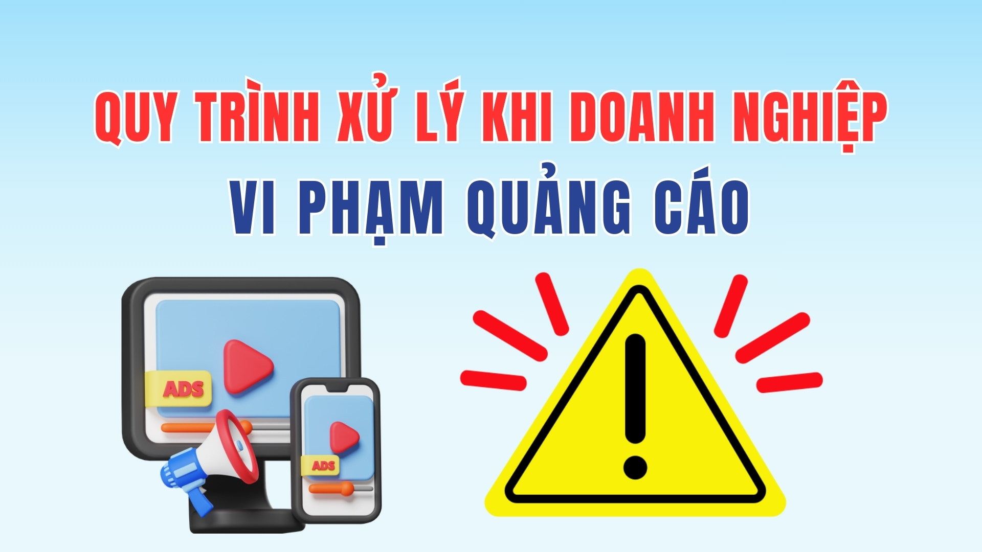 Quy Trình Xử Lý Khi Doanh Nghiệp Vi Phạm Quảng Cáo Theo Nghị Định 342/2025/NĐ-CP