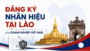 Dịch Vụ Đăng Ký Nhãn Hiệu Tại Lào Cho Doanh Nghiệp Việt Nam