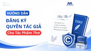 Hướng Dẫn Quy Trình Đăng Ký Quyền Tác Giả Cho Tác Phẩm Thơ
