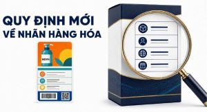 Quy Định Mới Về Nhãn Hàng Hóa