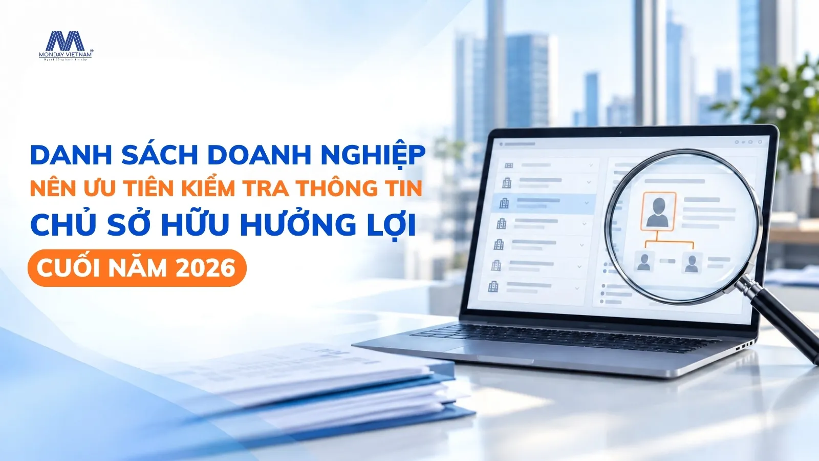 Danh Sách Doanh Nghiệp Nên Ưu Tiên Kiểm Tra Thông Tin Chủ Sở Hữu Hưởng Lợi Cuối Năm 2026